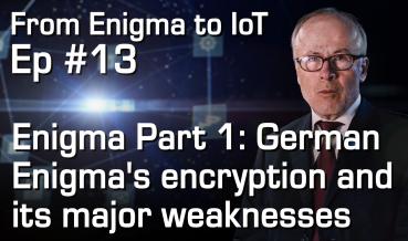 Enigma Part 1: German Enigma’s encryption and its major weaknesses | #13