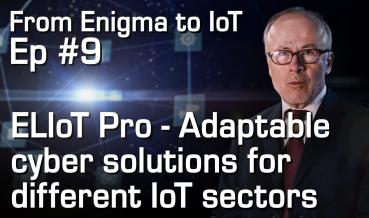 ELIoT Pro: an adaptable cyber solution for different IoT sectors | #9